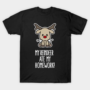 My Reindeer ate my homework funny Christmas gift T-Shirt